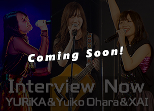 Interview Now ~ YURiKA、大原ゆい子 (Yuiko Ohara)、XAI ~