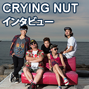 CRYING NUTインタビュー
