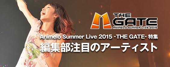 Animelo Summer Live 15 The Gate 特集 編集部注目のアーティスト Asianbeat