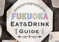 Fukuoka Eat & Drink Guide - Buckle Up Your Taste Buds!