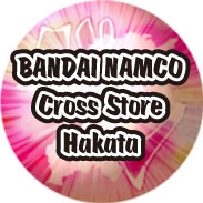 BANDAI NAMCO Cross Store Hakata